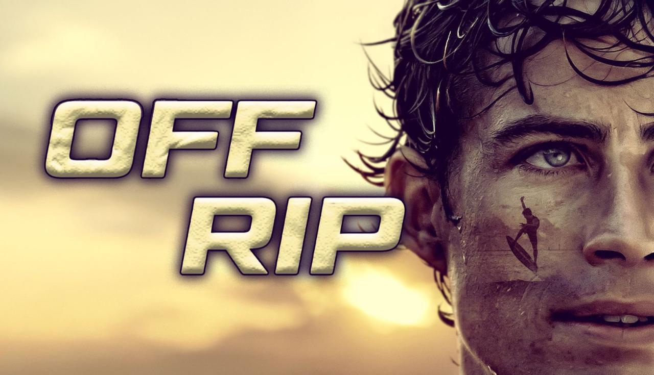 مشاهدة فيلم Off Rip 2026 مترجم